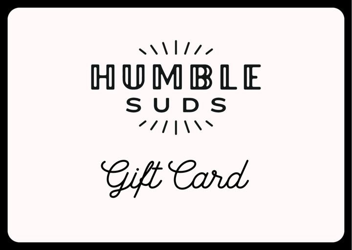Humble Suds Gift Card - Humble Suds